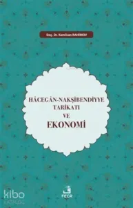 Hacegan-Nakşibendiyye Tarikatı ve Ekonomi