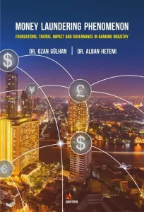 Money Laundering Phenomenon; Foundations, Trends, Impact, and Governance in the Banking Industry