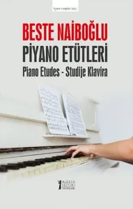 Beste Naiboğlu Piyano Etütleri