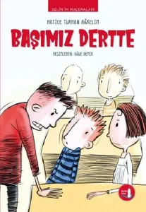 Selin'in Maceraları Başımız Dertte