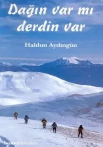 Dağın Var mı, Derdin Var Dağın Var mı, Derdin Var