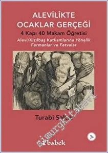 Alevilikte Ocaklar Gerçeği ve 4 Kapı 40 Makam Öğretisi : Alevi - Kızılbaş Katliamlarına Yönelik Ferman ve Fetvalar -        2017