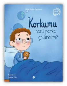 Korkumu Nasıl Parka Götürdüm?