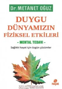 Duygu Dünyamızın Fiziksel Etkileri - Mental Tedavi