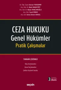 Ceza Hukuku Genel Hükümler Pratik Çalışmalar