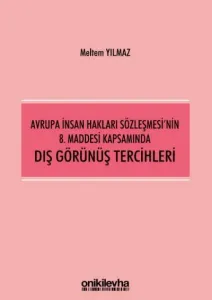 Avrupa İnsan Hakları Sözleşmesi'nin 8. Maddesi Kapsamında Dış Görünüş Tercihleri