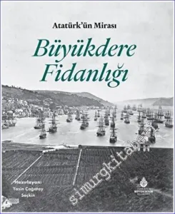 Atatürk'ün Mirası Büyükdere Fidanlığı CİLTLİ -         2023