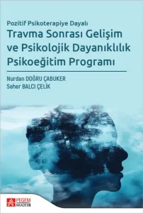 Travma Sonrası Gelişim ve Psikolojik Dayanıklılık Psikoeğitim Programı