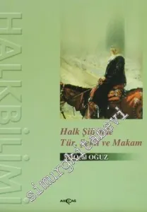 Halk Şiirinde Tür, Şekil ve Makam -