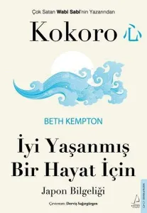 Kokoro;İyi Yaşanmış Bir Hayat İçin Japon Bilgeliği