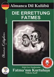 Almanca Dil Kulubü- Die Errettung Fatmes (Fatma'nın Kurtuluşu)