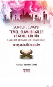 Sorulu Cevaplı Temel İslami Bilgiler Ve Genel Kültür