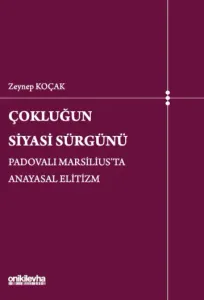 Çokluğun Siyasi Sürgünü-Padovalı Marsilius'ta Anayasal Elitizm