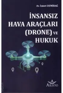 İnsansız Hava Araçları (Drone) ve Hukuk
