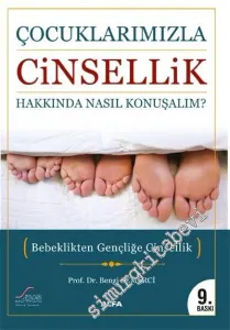 Çocuklarımızla Cinsellik Hakkında Nasıl Konuşalım - Bebeklikten Gençliğe Cinsellik -