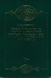 Hadislerle Müslümanlık 1. Cilt