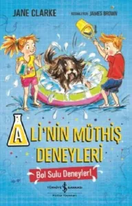 Ali'nin Müthiş Deneyleri; Bol Sulu Deneyler!
