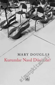 Kurumlar Nasıl Düşünür? -