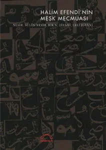 Halim Efendi'nin Meşk  Mecmuası; Nesih, Sülüs - Nesih,  Rik'a, Dîvânî, Celî Dîvânî