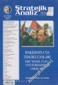 Stratejik Analiz Dergisi - Dosya: Makedonya'da Tehlike Çanları: Eski “Model Ülke” Yeni İstikrarsızlık Unsuru Mu?: Birgül Demirtaş - Coşkun - Emir Türkoğlu - Sayı: 13  2    Mayıs