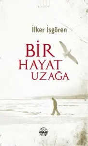 Bir Hayat Uzağa