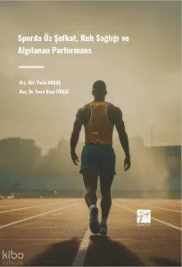 Sporda Öz Şefkat, Ruh Sağlığı Ve Algılanan Performans