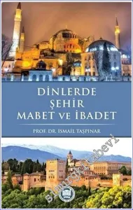 Dinlerde Şehir Mabet ve İbadet -         2020