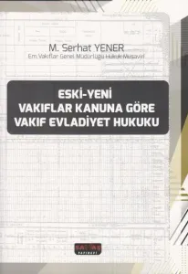 Vakıflar Kanununa Göre Vakıf Evladiyet Hukuku