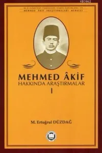 Mehmed Akif Hakkında Araştırmalar - I
