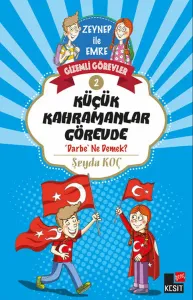 Zeynep İle Emre Gizemli Görevler 2-Küçük Kahramanlar Görevde
