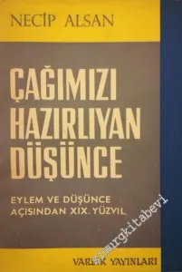 Çağımızı Hazırlıyan Düşünce: Eylem ve Düşünce Açısından 19. Yüzyılın Tarihi -        1967