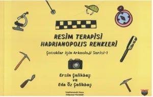 Resim Terapisi Hadrianopolis Renkleri /Çocuklar İçin Arkeoloji Serisi 1