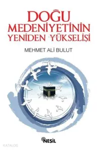Doğu Medeniyetinin Yeniden Yükselişi