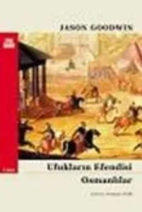Ufukların Efendisi Osmanlılar