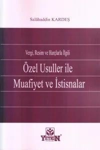 Özel Usuller ile Muafiyet ve İstisnalar