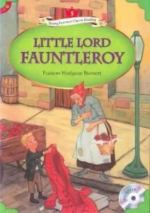 Little Lord Fauntleroy + MP3 CD (YLCR-Level 5) Little Lord Fauntleroy + MP3 CD (YLCR-Level 5)