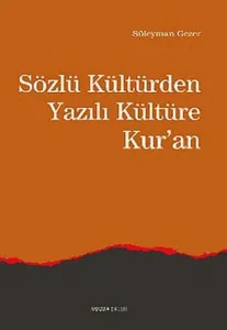 Sözlü Kültürden Yazılı Kültüre Kur'an