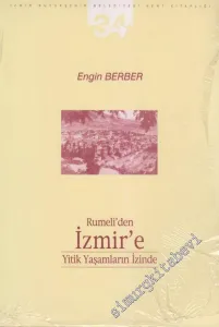 Rumeli'den İzmir'e Yitik Yaşamların İzinde -        2002