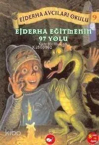 Ejderha Avcıları Okulu 9 - Ejderha Eğitmenin 97 Yolu