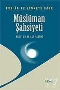 Kur'an ve Sünnete Göre Müslüman Şahsiyeti