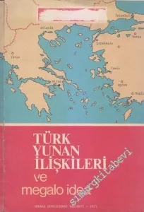 Türk Yunan İlişkileri ve Megalo İdea  -
