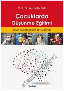 Çocuklarda Düşünme Eğitimi : Beyin Geliştirilebilir Bir Organdır -         2022