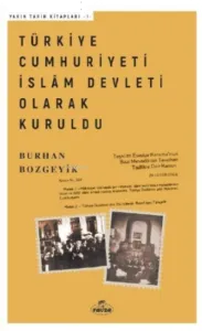 Türkiye Cumhuriyeti İslam Devleti Olarak Kuruldu