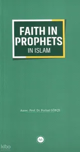 Faith In Prophets In Islam - İslamda Peygamberlere İman (İngilizce)