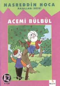 Nasreddin Hoca Masalları Dizisi-01: Acemi Bülbül (El Yazılı)