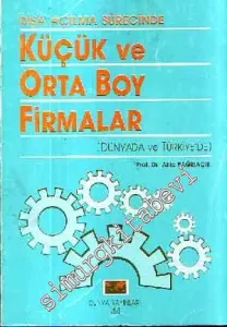 Dışa Açılma Sürecinde Küçük ve Orta Boy Firmalar ( Dünyada ve Türkiye'de ) -        1989