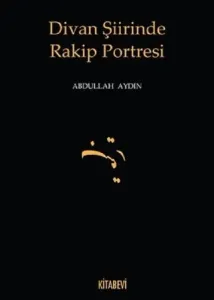 Divan Şiirinde Rakip Portresi