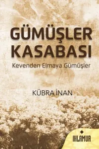 Gümüşler Kasabası;Kevenden Elmaya Gümüşler