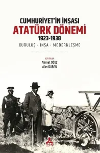 Cumhuriyet’in İnşası: Atatürk Dönemi 1923