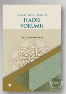 İslam İrfan Geleneğinde Hadis Yorumu